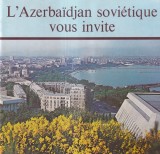 Cumpara ieftin L'Azerbaidjan sovietique vous invite