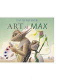 Art si Max - Radu Paraschivescu, David Wiesner