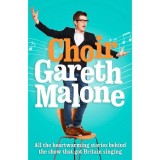 Choir: Gareth Malone