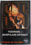 Yggdrasil &ndash; Manipulare satanica &ndash; Gerard de Villiers