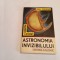 Astronomia Invizibilului - Ioan Todoran--RF14/3
