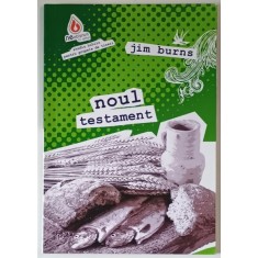 NOUL TESTAMENT , STUDIU BIBLIC PENTRU GRUPELE DE TINERI de JIM BURNS , 2013