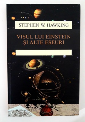 Stephen Hawking Visul lui Einstein si alte eseuri foto