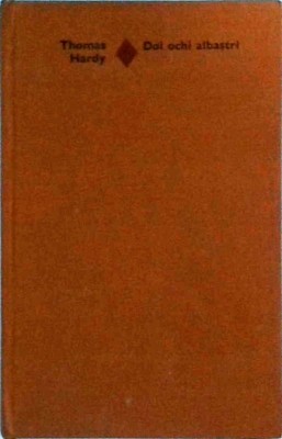 Thomas Hardy - Doi ochi albastri. foto