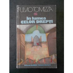FULVIO TOMIZZA - IN LUMEA CELOR DREPTI