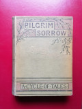 Regina Elisabeta (Carmen Sylva) Pilgrim Sorrow: A Cycle of Tales