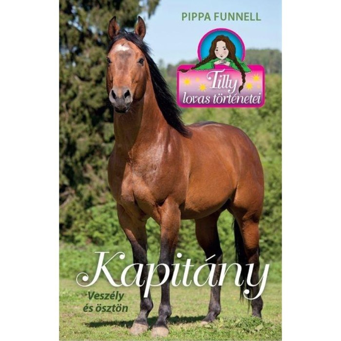 Kapit&aacute;ny - Tilly lovas t&ouml;rt&eacute;netei 16. - Pippa Funnell