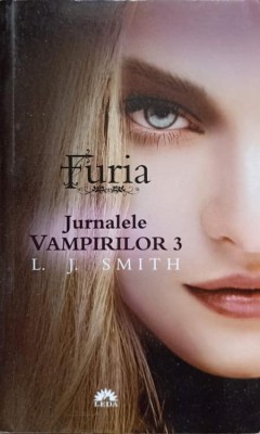 FURIA. JURNALELE VAMPIRILOR VOL.3-L.J. SMITH-263113 foto
