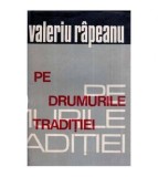 Valeriu Rapeanu - Pe drumurile traditiei - 116149