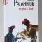 FIGHT CLUB de CHUCK PALAHNIUK , 2012