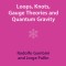 Loops, Knots, Gauge Theories and Quantum Gravity