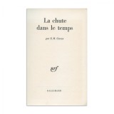 Emil Cioran, La chute dans le temps, 1964, cu dedicația autorului