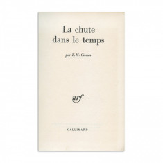 Emil Cioran, La chute dans le temps, 1964, cu dedicația autorului