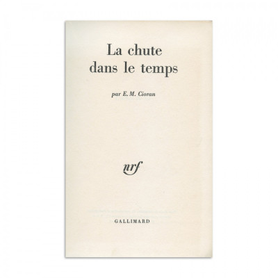 Emil Cioran, La chute dans le temps, 1964, cu dedicația autorului foto