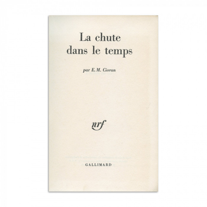 Emil Cioran, La chute dans le temps, 1964, cu dedicația autorului