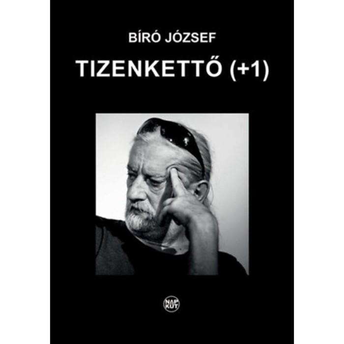 Tizenkettő (+1) - Bir&oacute; J&oacute;zsef