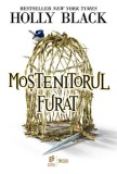 Mostenitorul furat. Primul volum din seria Mostenitorul furat/Holly Black, Storia Books