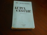 H. C. Armstrong - Lupul cenusiu,1943- roman biografic despre Kemal Ataturk