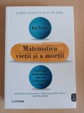 Cumpara ieftin Kit Yates - Matematica vietii si a mortii