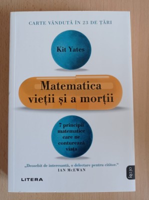 Kit Yates - Matematica vietii si a mortii foto