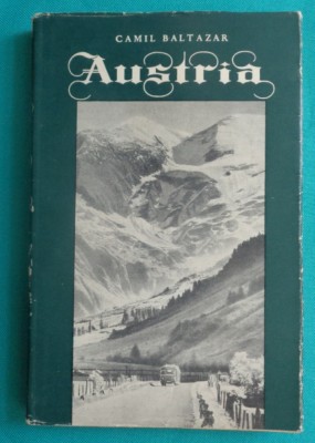 Camil Baltazar &amp;ndash; Austria ( prima editie ) foto