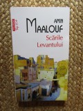 SCARILE LEVANTULUI - AMIN MAALOUF