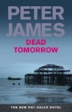 Peter James - Dead Tomorrow ( Dead Tomorrow )