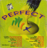 CD Perfect Mix: Latin Express, La Familia, Directia 5, L.A, Pepe