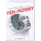 T&eacute;r-iszony - Sz&ouml;rnyűs&eacute;ges terek a popul&aacute;ris kult&uacute;r&aacute;ban