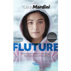 Fluture. De la refugiată la olimpică, povestea mea despre salvare, speranţă şi triumf - Yusra Mardini