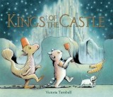 Kings of the Castle | Victoria Turnbull, Templar Publishing