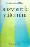 La izvoarele viitorului - Amadou Mahtar M Bow