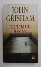 ULTIMUL JURAT de JOHN GRISHAM - 2005