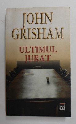 ULTIMUL JURAT de JOHN GRISHAM - 2005 foto