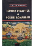 Iulian Boldea - Istoria didactica a poeziei romanesti (Editia: 2005)