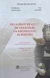 De la pilot de avion de vanatoare la anchetator de politie - Odachi Kazuo