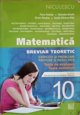 MATEMATICA. BREVIAR TEORETIC. CLASA 10. EXERCITII SI PROBLEME PROPUSE SI REZOLVATE -PETRE SIMION, VICTOR NI-255927