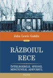Războiul Rece. &Icirc;nțelegerile, spionii, minciunile, adevărul - Paperback brosat - John Lewis Gaddis - Polirom