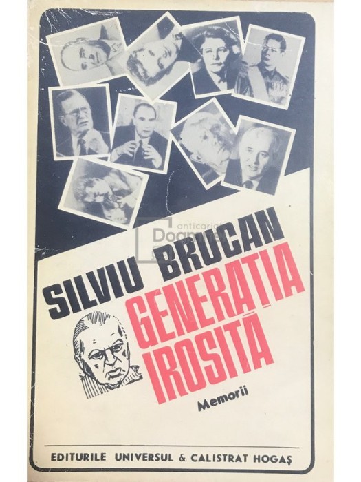 Silviu Brucan - Generatia irosita. Memorii (Editia: 1992)