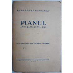Pianul. Arta si maestrii lui &ndash; Alma Cornea-Ionescu (coperta putin uzata)