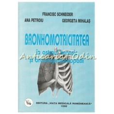 Bronhomotricitatea In Astmul Bronsic - Francisc Schneider, Ana Petroiu