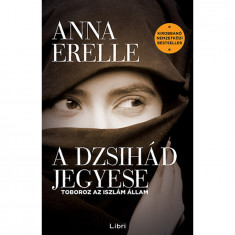 A dzsihád jegyese - Toboroz az iszlám állam - Anna Erelle
