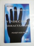 Cumpara ieftin VINDECARI MIRACULOASE - ADAM DREAMHEALER