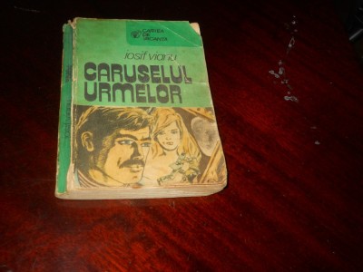 IOSIF VIANU - CARUSELUL URMELOR - ROMAN POLITIST,1986 foto