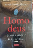 HOMO DEUS(SCURTA ISTORIE A VIITORULUI), YUVALNOAH HARARI/ ,,POLIROM"2018/SIGILATA IN FOLIE, NEFOLOSITA/pm