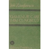 Oameni pe care i-am cunoscut