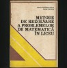 METODE DE REZOLVARE A PROBLEMELOR DE MATEMATICĂ &Icirc;N LICEU EREMIA GEORGESCU MANUAL, 1983, Didactica si Pedagogica
