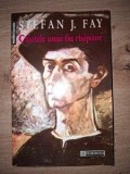 Caietele unui fiu risipitor- Stefan J. Fay