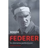 ROGER FEDERER IN CAUTAREA PERFECTIUNII-RENE STAUFFER-256709