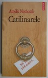 Catilinarele &ndash; Amelie Nothomb